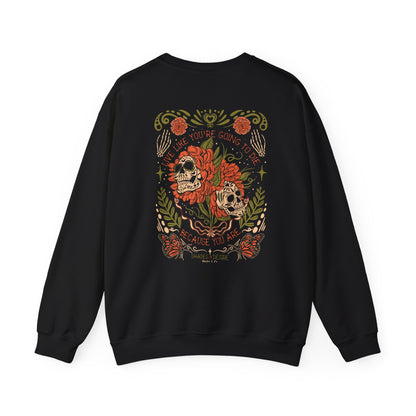 Dia de Muertos Live Like You'll Die Crewneck Sweatshirt