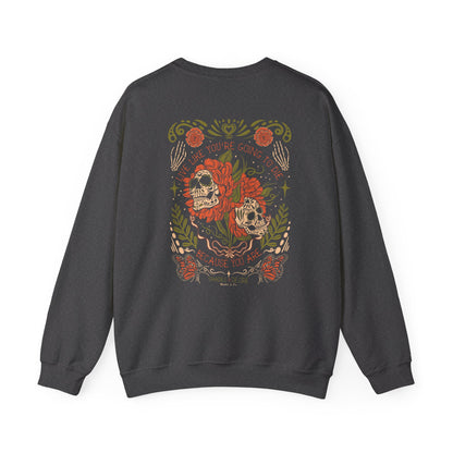 Dia de Muertos Live Like You'll Die Crewneck Sweatshirt